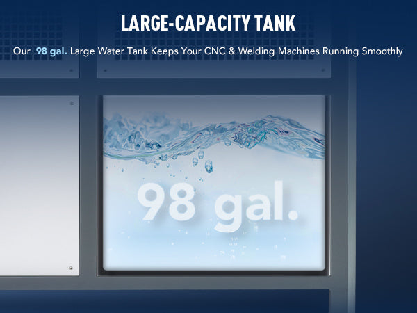 water cooler with Large-Capacity Tank:98 gal. Large Water Tank Keeps Your
CNC & Welding Machines Running Smoothly